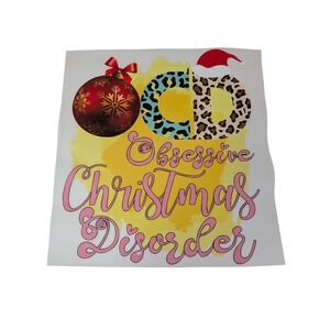 DTF Transfers Ready to Press Obsessive Christmas Disorder - Iron on Transfer